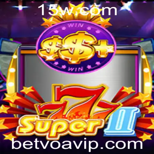 Descubra o Fascinante Mundo de Super777II: O Jogo de Apostas Betvoa